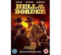 Hell On The Border [Edizione: Regno Unito]