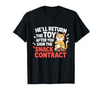 He'll Return The Toy After You Sign The Snack Contract Maglietta
