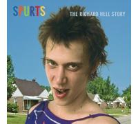 Richard Hell – Spurts: The Best Of Richard Hell
