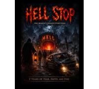 “Hell Stop: Seven Years of Fear, Faith, and One Question”