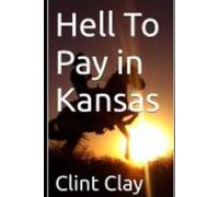 Hell To Pay in Kansas