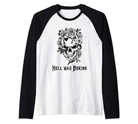 Hell Was Boring Shirt,Goth Skull and Roses Shirts,Rose Skull Maglia con Maniche Raglan