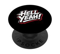 Hell Yeah Funny Pronto a tutto PopSockets PopGrip Adesivo
