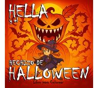 Hella y el hechizo de Halloween: Libro para colorear - Aventura de Halloween en 51 escenas (8+)