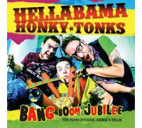 Hellabama Honky Tonks - Bang Boom Jubilee