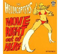 Hellacopters,the - Move Right Out of Here