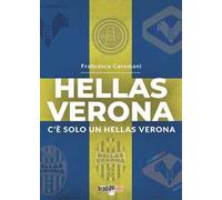 Hellas Verona. C'è solo un Hellas Verona