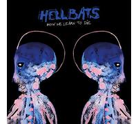 Hellbats - How We Learn To Die