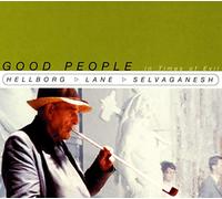 Hellborg/Lane/Selvaganesh - Good People In Times Of Evil