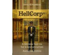 HellCorp™: A Modern Take on C.S. Lewis’ The Screwtape Letters - Anglican Edition