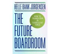 Helle Bank Jorgensen The Future Boardroom (Copertina rigida)