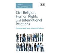Helle Porsdam Civil Religion, Human Rights and International (Copertina rigida)