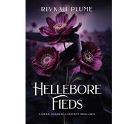 Hellebore Fields: A Dark Academia Hockey Romance: 1