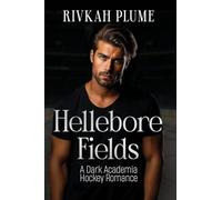 Hellebore Fields: A Dark Academia Hockey Romance: 1
