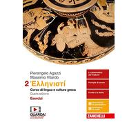 Hellenistì. Corso di lingua e cultura greca. Esercizi. Per i Licei e gli Ist. magistrali. Con e-book (Vol. 2)
