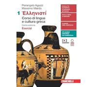 Hellenistì. Corso di lingua e cultura greca. Esercizi. Per le Scuole super...