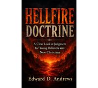 HELLFIRE DOCTRINE: A Clear Look at Judgment for Young Believers and New Christians