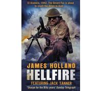 Hellfire: (Jack Tanner: book 4): an all-action, guns-blazing action thriller set at the height of WW2