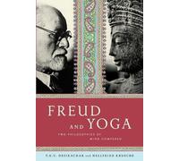 Hellfried Krusche T. K. V. Desikachar Freud and Yoga (Tascabile)