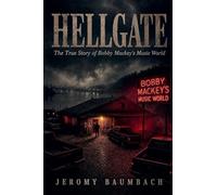Hellgate: The True Story of Bobby Mackey's Music World