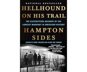 Hellhound On His Trail: The Electrifying Account of the Largest Manhunt In American History