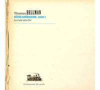 Hellman, Thomas - Reves Americains: Tome 1. La Ruee Vers Læor