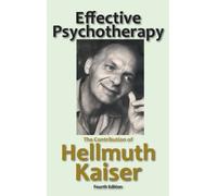Hellmuth Kaiser Effective Psychotherapy (Copertina rigida)