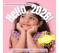Hello, 2026!: A Calm Montessori Story about Time, Change, and Beginning Again: 4