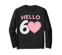 Hello 60 Buon 60° compleanno e festeggiamenti Maglia a Manica