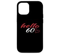 Hello 60th Birthday Heart Carine Birthday Women Custodia per iPhone 12/12 Pro