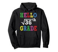 Hello 6th Grade Square Root of 36 Funny Back to School Gifts Felpa con Cappuccio