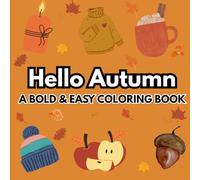 hello autumn: a bold and easy coloring book