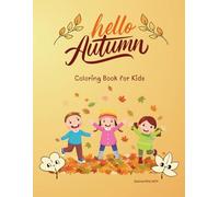 Hello Autumn: A children's coloring book of Fall