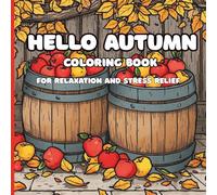 Hello Autumn Coloring Book: Relaxation and Stress Relief