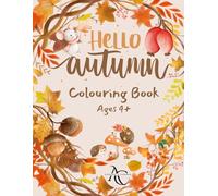Hello Autumn Colouring Book for Kids: Easy and Cute Autumn Designs with Leaves, Acorns, Hedgehogs and Cosy Fun