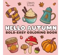 Hello Autumn: Cozy Fall Bold and Easy Coloring Book | With Quotes | Fall Coloring Pages for Adults, Teens & Kids | Cute Halloween | Cozy Girl Season