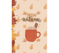 Hello Autumn: Lined Notebook 6x9, College Ruled Journal with Cozy Hot Chocolate Cup and Fall Leaves Cover, 100 Pages for Writing and Notes