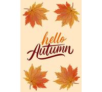 Hello Autumn Notebook: 6x9 Fall Journal with 120 Lined Pages | Cozy Autumn Themed Composition Book