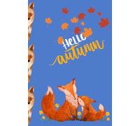 Hello Autumn notebook with Fox, 123 pages of "6x9"