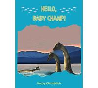 Hello, Baby Champ!
