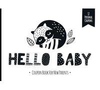 Hello Baby: Coupon Book For New Parents with 12 Full-Color Blank Coupons to Fill Out Yourself, Black & White Minimalistic Scandi Design
