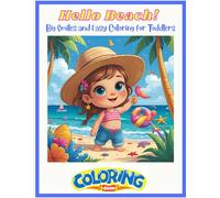 Hello, Beach!: Big Smiles and Easy Coloring for Toddlers