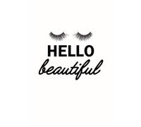 Hello Beautiful: A Daily Journal for Women Who Radiate Confidence, Gratitude, and Self-Love