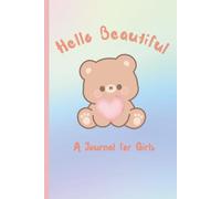 Hello Beautiful: A Journal for Girls