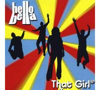 Hello Bella - That Girl-Ep