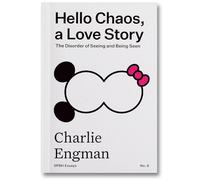 Charlie Engman Hello Chaos, a Love Story: The Disorder of Seeing and (Tascabile)