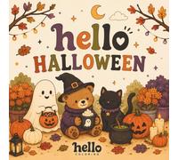 Hello Coloring Book: Halloween Edition: Cute and Cozy Spooky Season Designs Featuring Friendly Animals, Pumpkins, Trick-or-Treat Fun, Haunted ... and Relaxing Coloring for Kids and Adults