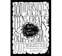 Hello Cruel World: 101 Alternatives to Suicide for Teens, Freaks, and Other Outlaws