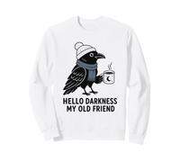 Hello Darkness My Old Friend Accogliente Raven caffè Gotico Umorismo Felpa