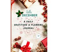 Hello December - A Daily Gratitude Journal for Kids: Part of the 12-Month Guided Series for Reflection and Planning